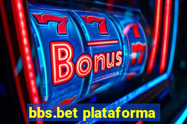 bbs.bet plataforma